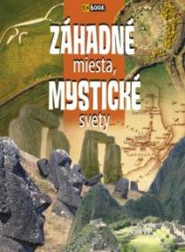 Záhadné miesta, mystické svety