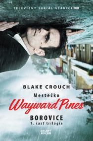 Borovice - Mestečko Wayward Pines