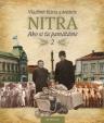 Nitra - Ako si ťa pamätáme 2.