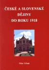 České a slovenské dějiny do roku 1918