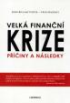 Velká finanční krize - příčiny a následky