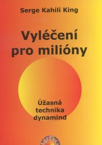 Vyléčení pro milióny - Úžasná technika dynamind