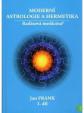 Moderní astrologie a hermetika 1. díl - 2. vydání