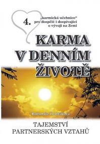 Karma v denním životě 4 - Tajemství partnerských vztahů