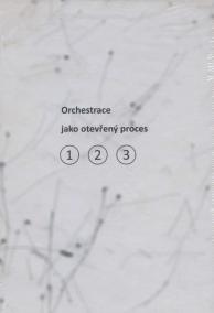 Orchestrace jako otevřený proces 1, 2, 3