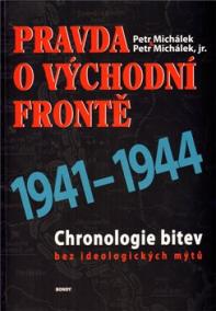 Pravda o východní frontě 1941-1944 - Chronologie bitev bez ideologických mýtů