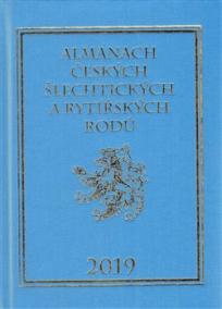 ALMANACH ČESKÝCH ŠLECHTICKÝCH A RYTÍŘSKÝCH RODŮ 2019