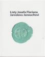 Listy Josefa Floriana Jaroslavu Janouchovi