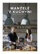 Manželé v kuchyni - Jak žít s chutí a vařit s láskou