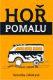 Hoř pomalu