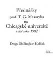 Přednášky profesora T. G. Masaryka na Chicagské univerzitě v létě roku 1902