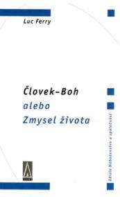 Človek-Boh alebo Zmysel života