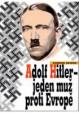 Adolf Hitler-jeden muž proti Evropě