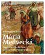 Mária Medvecká, Pozdrav maliarke Oravy / Greeting to the Painter of Orava