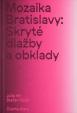 Mozaika Bratislavy: Skryté dlažby a obklady