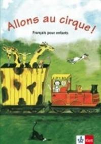 Allons au cirque ! (A1) – Livre de l´éleve