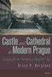 Castle and Cathedral in Modern Prague: Longing for the Sacred in a Skeptical Age