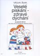 Veselé pískání - zdravé dýchání