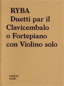 Ryba: Duetti par il Clavicembalo o Fortepiano con Violino solo