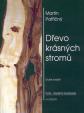 Dřevo krásných stromů