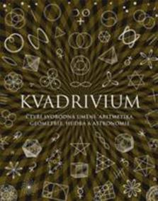 Kvadrivium. Čtyři svobodná umění: aritmetika, geometrie, hudba a astronomie