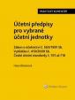 Účetní předpisy pro vybrané účetní jednotky - Praktický komentář