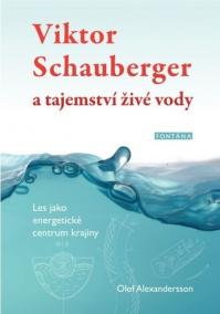 Viktor Schauberger a tajemství živé vody