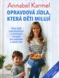 „Opravdová“ jídla, která budou děti milovat - Přes 100 jednoduchých a chutných receptů pro batolata a starší děti