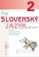 Nový Slovenský jazyk pre 2. ročník ZŠ - Rozvíjanie špecifických funkcií žiakov s vývinovými poruchami