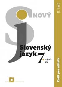 Nový Slovenský jazyk 7. roč. - 2. časť (zošit pre učiteľa)
